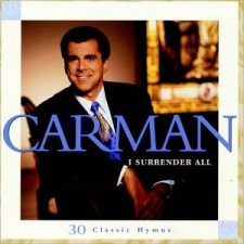 Carman - I Surrender All: 30 Classic Hymns (CD)