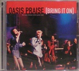 Oasis Praise - Bring It On (CD)