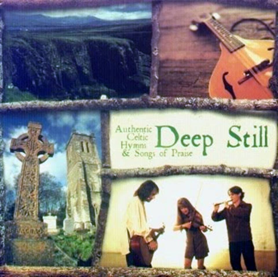 Deep Still - Authentic Celtic Hymns & Song of Praise (CD)