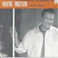 Wayne Watson - Living Room (CD)