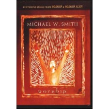 Michael W. Smith - Worship (Video)