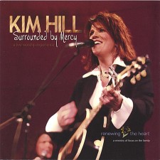 Kim Hill - Surrounded By Mercy: A Live Worship Experience (CD)