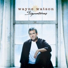 Wayne Watson - Signatures (CD)