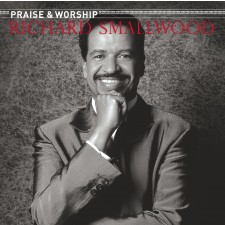 Richard Smallwood - The Praise and Worship Songs of Richard Smallwood (CD)