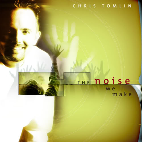 Chris Tomlin - The Noise We Make (CD) [수입 음반]