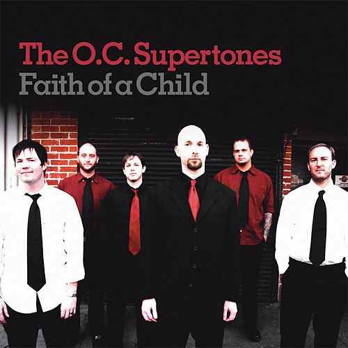 The O.C. Supertones - Faith Of A Child (CD)