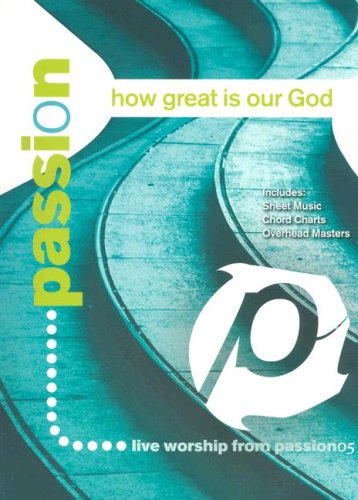 Passion - How Great Is Our God (Songbook)
