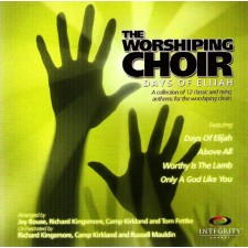 The Worshiping Choir - DAYS OF ELIJAH 성가대를 위한 모던 워십 합창 (CD)