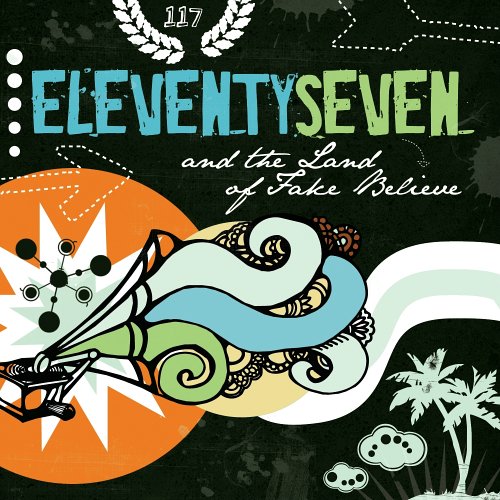 eleventyseven - And The Land of Fake Believe (CD)