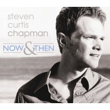 Steven Curtis Chapman - Now & Then (CD)