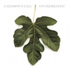 Caedmon's Call  - Overdressed (CD)