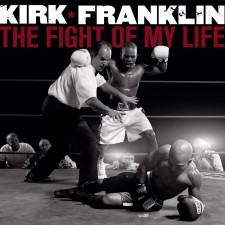 Kirk Franklin - The Fight Of My Life (CD)