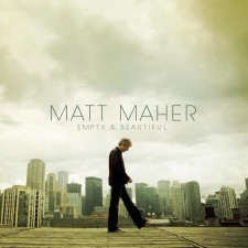 Matt Maher - Empty & Beautiful (CD)