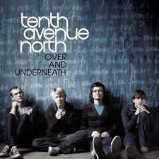 Tenth Avenue North ‎– Over and Underneath (CD)