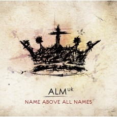 [이벤트30%]ALM:uk - Name Above All Names (CD)