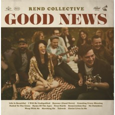 Rend Collective - Good News (CD) [1+1이벤트 - Songs 4 Worship - Hymns of The Ages (2CD) 증정]