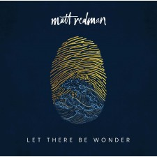 Matt Redman - Let There Be Wonder (CD)